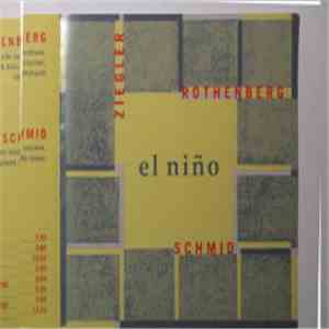 Matthias Ziegler - Peter A. Schmid - Ned Rothenberg - El Niño