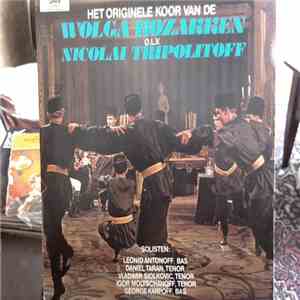 Nicolai Tripolitoff, The Original Chorus Of The Cossacks Of The Volga - The Cossacks Of The Volga