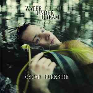 Oscar Burnside - Water Under Dream