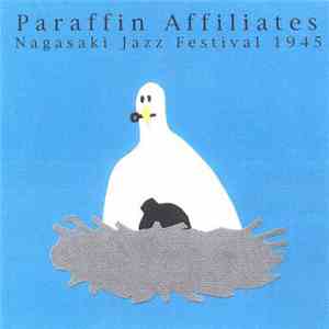 Paraffin Affiliates - Nagasaki Jazz Festival 1945