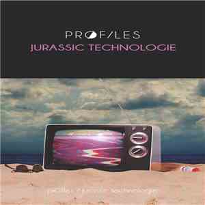 Pr0files - Jurassic Technologie
