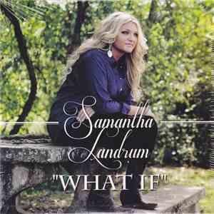 Samantha Landrum - What If