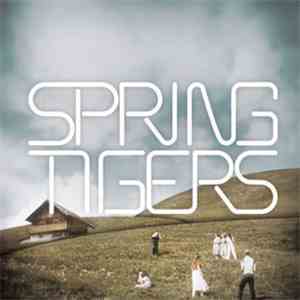 Spring Tigers - Spring Tigers