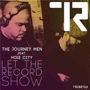 The Journey Men Feat. Mike City - Let The Record Show
