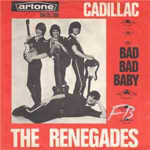 The Renegades  - Cadillac / Bad Bad Baby