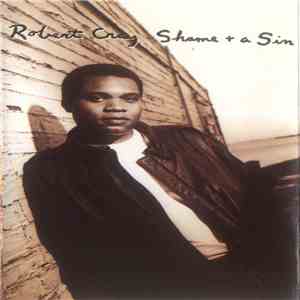 The Robert Cray Band - Shame + A Sin