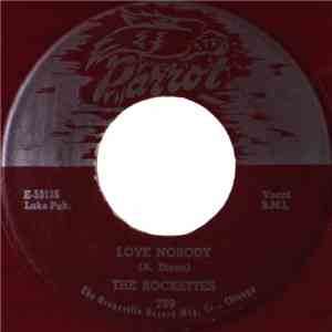 The Rockettes - Love Nobody / I Can't Forget