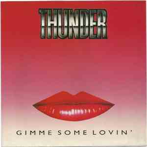 Thunder - Gimme Some Lovin'