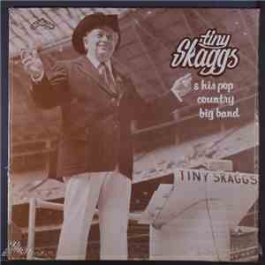 Tiny Skaggs - Tiny Skaggs & His Pop Country Big Band
