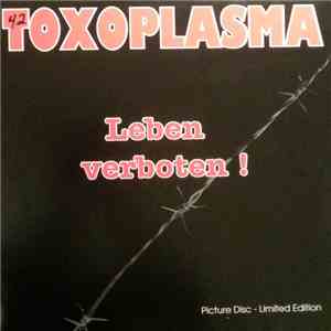 Toxoplasma - Leben Verboten