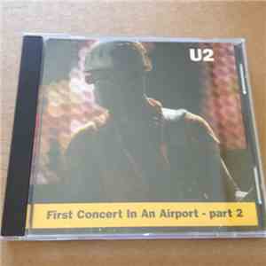 U2 - First Concert In An Airport - Part 2