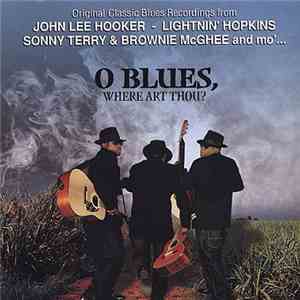 Various - O Blues, Where Art Thou?