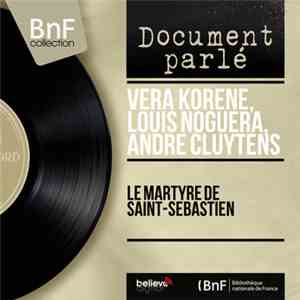 Vera Korene, Louis Noguera, Andre Cluytens - Le Martyre De Saint-Sebastien