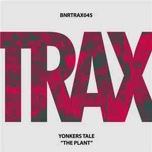 Yonkers Tale - The Plant