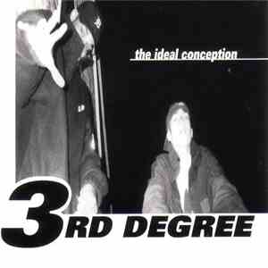 3rd Degree  - The Ideal Conception