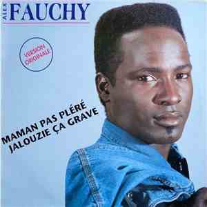 Alex Fauchy - Alex Fauchy