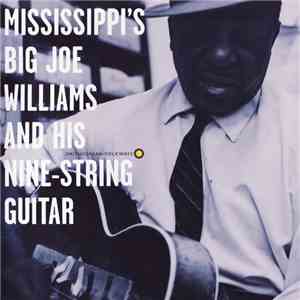 Big Joe Williams - Mississippi's Big Joe Williams And His Nine String Guita ...
