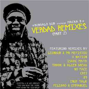 Bungalo Dub Feat. Macka B - Verdad Remixes (Part 2)