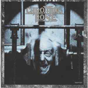 Chroming Rose - Pressure