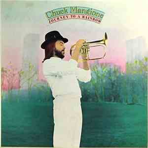 Chuck Mangione - Journey To A Rainbow