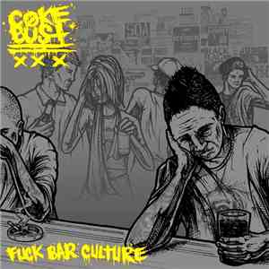 Coke Bust - Fuck Bar Culture