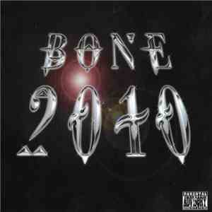 DJ U-Neek, Bone Thugs-N-Harmony - Bone 2010