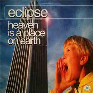 Eclipse  - Heaven Is A Place On Earth