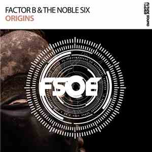 Factor B & The Noble Six - Origins