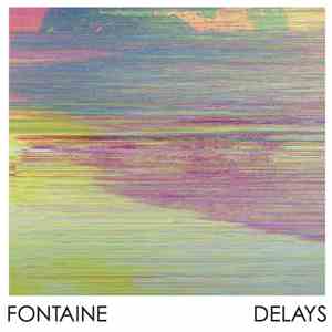 Fontaine - Delays