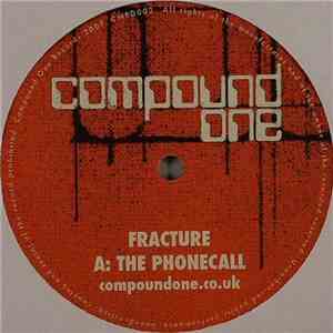 Fracture  / Compound One - The Phonecall / Look Shook