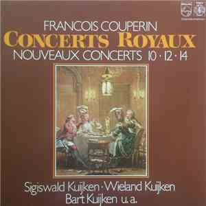 François Couperin - Concerts Royaux, nouveaux concerts 10 12 14