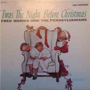 Fred Waring & The Pennsylvanians - 'Twas The Night Before Christmas