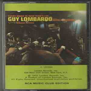 Guy Lombardo And His Royal Canadians - Every Night Is New Year's Eve With Guy Lombardo & His Royal Canadians: Live At The Waldorf Astoria!