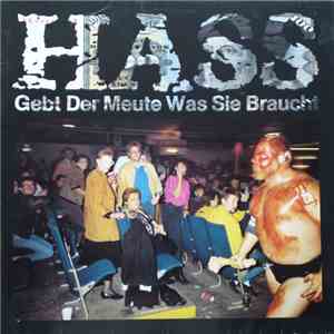 Hass - Gebt Der Meute Was Sie Braucht