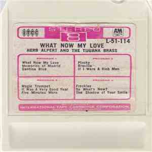 Herb Alpert And The Tijuana Brass - What Now My Love
