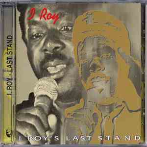 I-Roy - I Roy's Last Stand