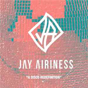 Jay Airiness - A Disco Redefinition