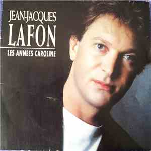 Jean-Jacques Lafon - Les Années Caroline