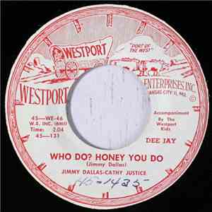 Jimmy Dallas - Cathy Justice / Jimmy Dallas - Who Do? Honey You Do / I've G ...