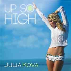 Julia Kova - Up So High
