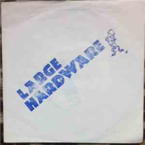 Large Hardware - Long Arm Of The Law