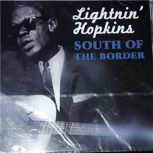 Lightnin' Hopkins - South Of The Border