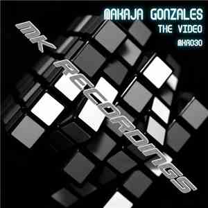 MaKaJa Gonzales - The Video EP