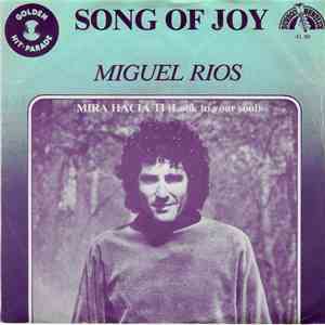 Miguel Ríos - Song Of Joy / Mira Hacia Ti (Look To Your Soul)