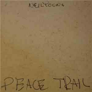 Neil Young - Peace Trail