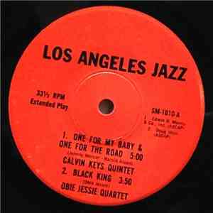Obie Jessie Quartet, Jerry Rowan Quartet, Calvin Keys Quintet, L.A. Jazz Qu ...