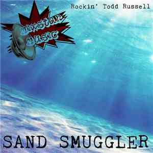 Rockin' Todd Russell - Sand Smuggler