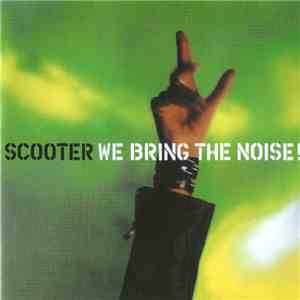 Scooter - We Bring The Noise!