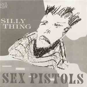 Sex Pistols - Silly Thing