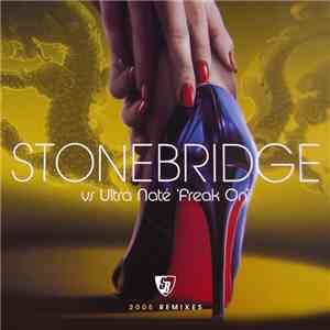 StoneBridge Vs Ultra Naté - Freak On (2005 Remixes)